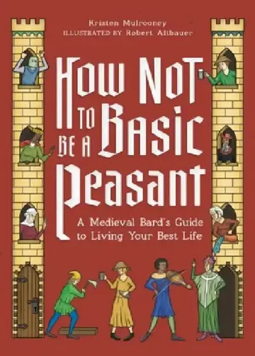 Cover of How Not to Be a Basic Peasant