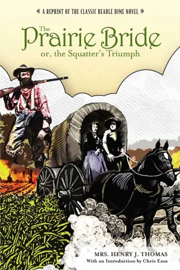 Cover of Prairie Bride; Or, the Squatter's Triumph