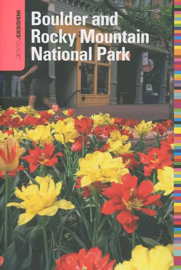 Cover of Insiders' Guide(r) to Boulder and Rocky Mountain National Park