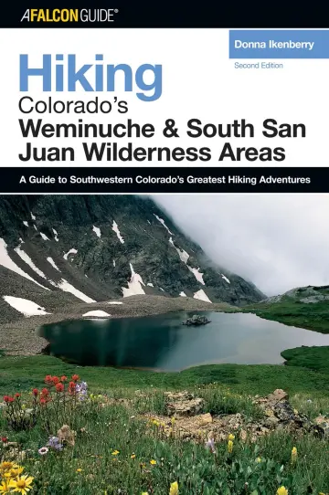 Cover of Hiking Colorado's Weminuche and South San Juan Wilderness Areas