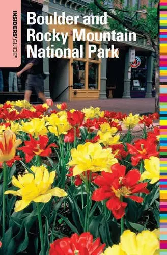 Cover of Insiders'' Guide- To Boulder and Rocky Mountain National Park