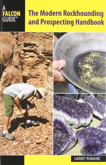 Cover of Falcon Guide the Modern Rockhounding and Prospecting Handbook