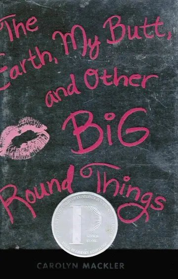 Cover of The Earth, My Butt, and Other Big Round Things