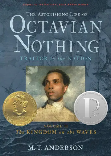 Cover of The Astonishing Life of Octavian Nothing, Traitor to the Nation