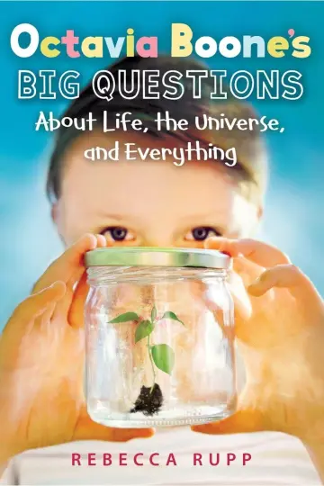 Cover of Octavia Boone's Big Questions About Life, the Universe and Everything