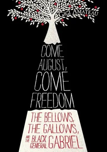 Cover of Come August, Come Freedom