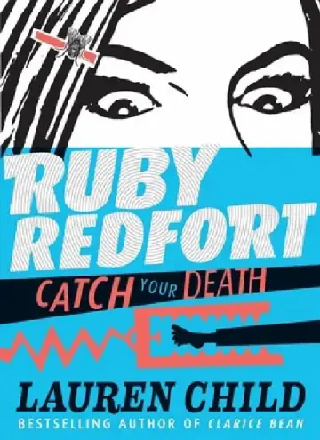Cover of Ruby Redfort Catch Your Death