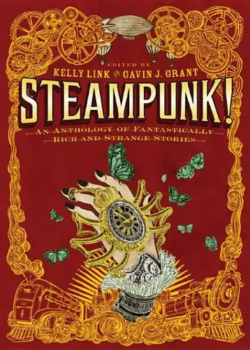 Cover of Steampunk! an Anthology of Fantastically Rich and Strange Stories