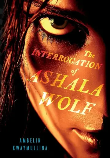 Cover of The Interrogation of Ashala Wolf