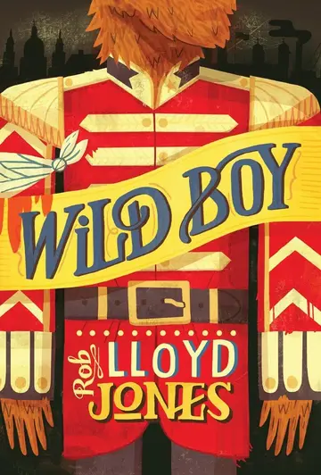 Cover of Rob Lloyd Jones's Wild Boy