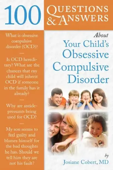 Cover of 100 Questions & Answers about Your Child's Obsessive Compulsive Disorder