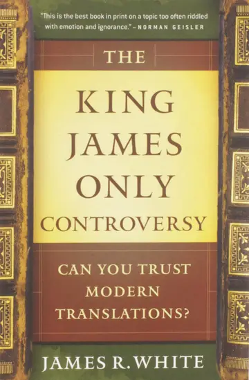 Cover of The King James Only Controversy - Can You Trust Modern Translations?