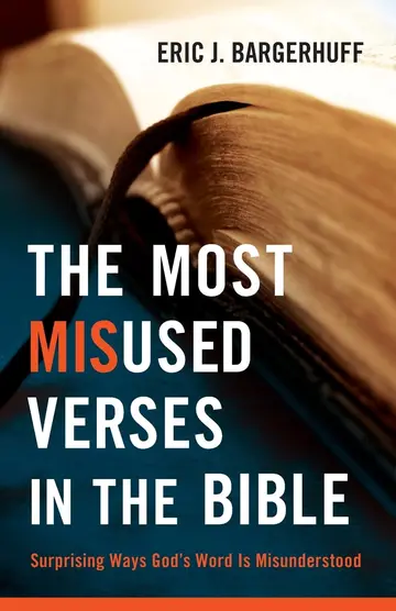 Cover of The Most Misused Verses in the Bible - Surprising Ways God`s Word Is Misunderstood