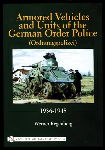 Cover of Armored Vehicles and Units of the German Order Police (Ordnungspolizei) 1936-1945