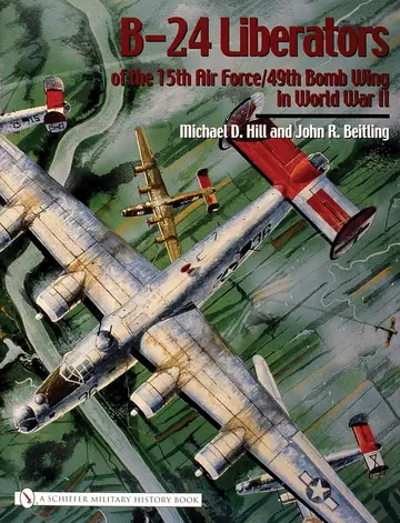 Cover of B-24 Liberators of the 15th Air Force/49th Bomb Wing in World War II