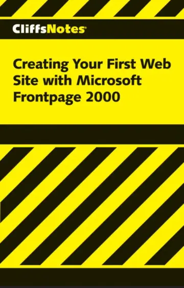 Cover of CliffsNotes® Creating Your First Web Site with Microsoft Frontpage 2000