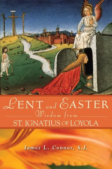 Cover of Lent and Easter Wisdom from St Ignatius of Loyola