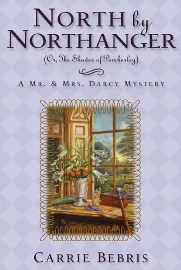 Cover of North by Northanger, or the Shades of Pemberley