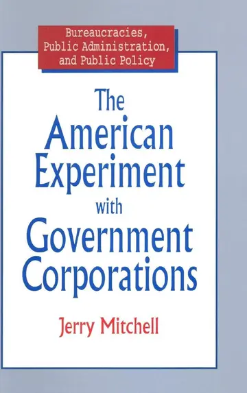 Cover of The American Experiment with Government Corporations