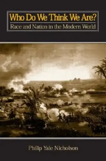 Cover of Who Do We Think We Are? Race and Nation in the Modern World