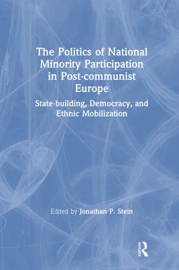 Cover of The Politics of National Minority Participation in Post-Communist Europe