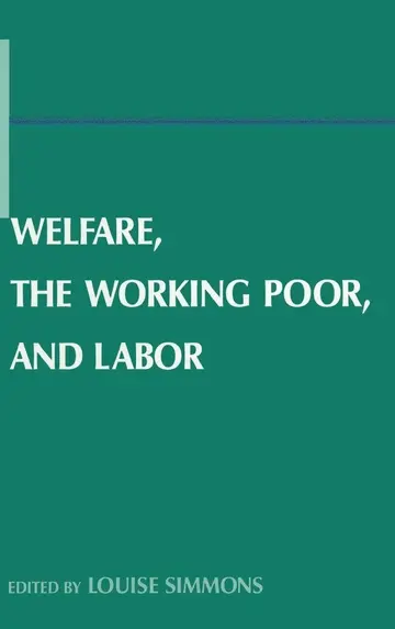 Cover of Welfare, the Working Poor, and Labor