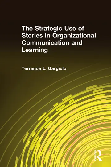 Cover of The Strategic Use of Stories in Organizational Communication and Learning