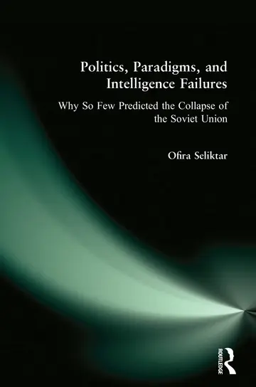 Cover of Politics, Paradigms, and Intelligence Failures