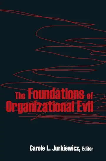 Cover of The Foundations of Organizational Evil