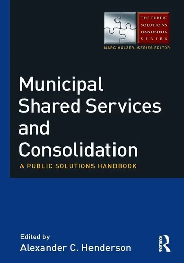Cover of Municipal Shared Services and Consolidation