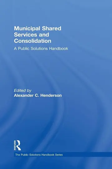 Cover of Municipal Shared Services and Consolidation