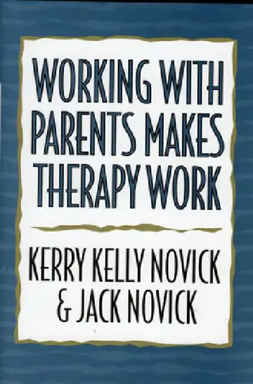 Cover of Working with Parents Makes Therapy Work