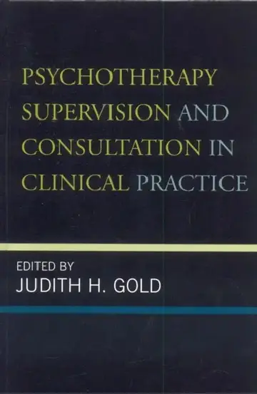 Cover of Psychotherapy Supervision and Consultation in Clinical Practice