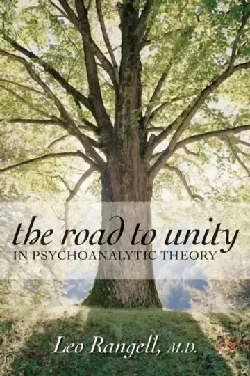 Cover of The Road to Unity in Psychoanalytic Theory