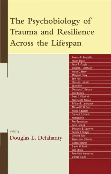 Cover of Psychobiology of Trauma and Resilience Across the Lifespan