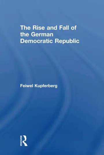 Cover of The Rise and Fall of the German Democratic Republic
