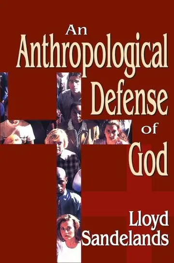 Cover of An Anthropological Defense of God