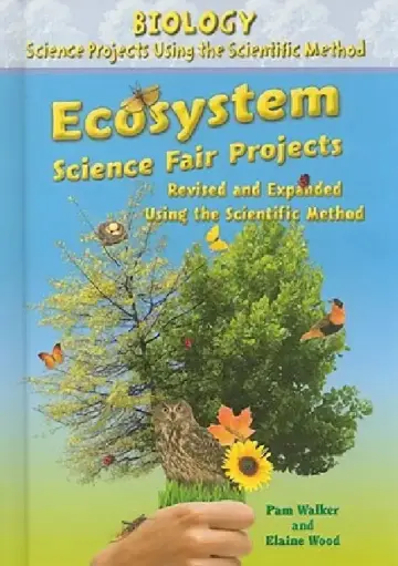 Cover of Ecosystem Science Fair Projects, Using the Scientific Method