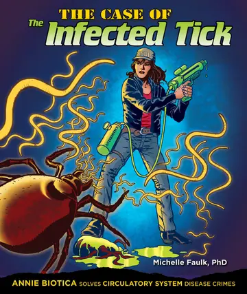 Cover of The Case of the Infected Tick