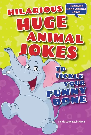 Cover of Hilarious Huge Animal Jokes to Tickle Your Funny Bone