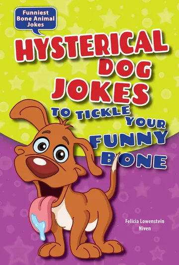 Cover of Hysterical Dog Jokes to Tickle Your Funny Bone