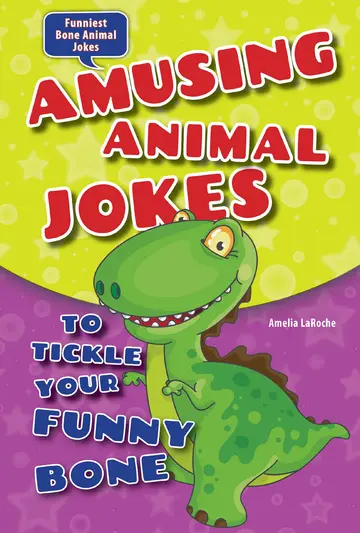 Cover of Amusing Animal Jokes to Tickle Your Funny Bone
