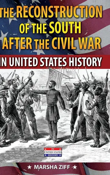 Cover of The Reconstruction of the South After the Civil War in United States History