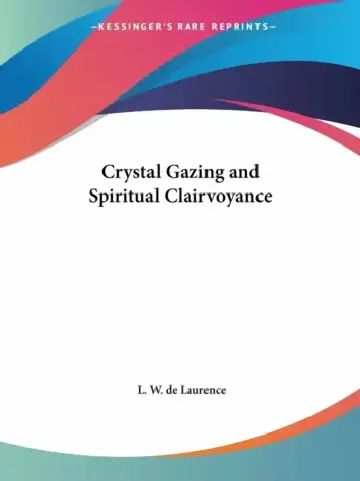 Cover of Crystal Gazing and Spiritual Clairvoyance