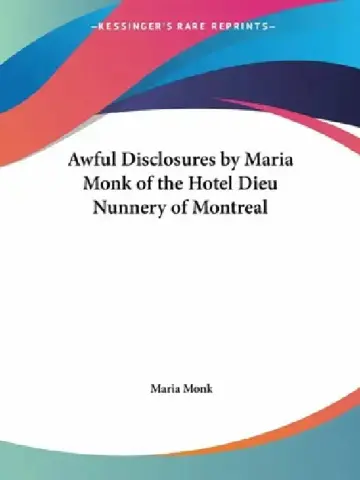 Cover of Awful Disclosures by Maria Monk of the Hotel Dieu Nunnery of Montreal