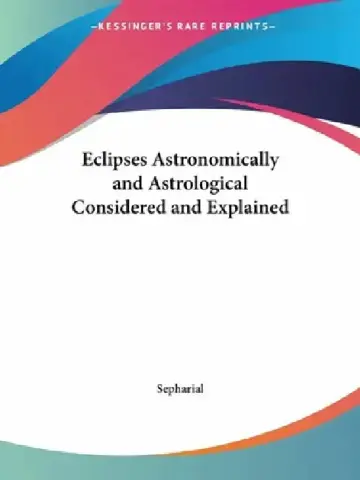Cover of Eclipses Astronomically and Astrological Considered and Explained