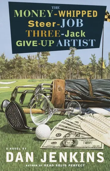 Cover of The Money-Whipped Steer-Job Three-Jack Give-Up Artist