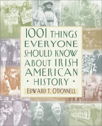 Cover of 1001 Things Everyone Should Know About Irish-American History