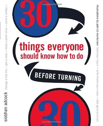 Cover of 30 Things Everyone Should Know How to Do Before Turning 30