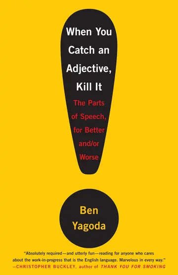 Cover of When You Catch an Adjective, Kill It